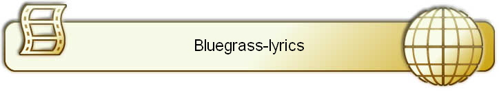 Bluegrass-lyrics